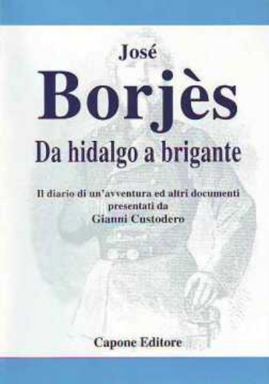 Immagine di Josè Borjes. Da Hidalgo a brigante. Diario di un'avventura e altri documenti